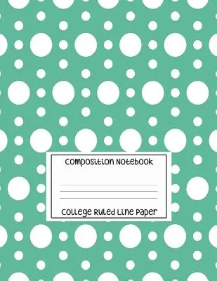 Kompozičný zošit - College Ruled Line Paper: , 120 strán, 8,5x11 in - Composition Notebook - College Ruled Line Paper: White Circle Pattern, 120 Pages, 8.5x11 in