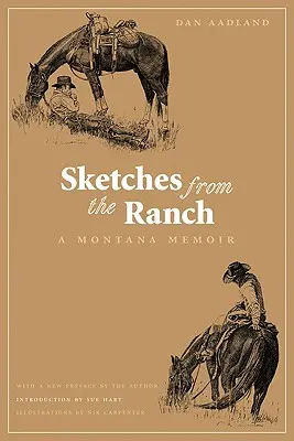 Náčrty z ranča: Spomienky z Montany - Sketches from the Ranch: A Montana Memoir