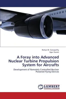 Výskum pokročilého jadrového turbínového pohonného systému pre lietadlá - A Foray Into Advanced Nuclear Turbine Propulsion System for Aircrafts