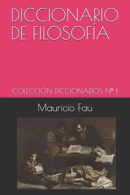 Filozofický slovník: Zbierka slovníkov N 1 - Diccionario de Filosofa: Coleccin Diccionarios N 1