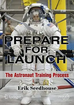Príprava na štart: Proces prípravy astronautov - Prepare for Launch: The Astronaut Training Process