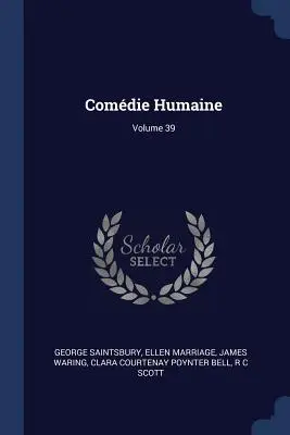 Comdie Humaine; zväzok 39 - Comdie Humaine; Volume 39