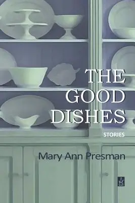 Dobré jedlá: Príbehy - The Good Dishes: Stories