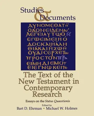 Text Nového zákona v súčasnom výskume: Essayson Status Quaestionis - The Text of the New Testament in Contemporary Research: Essayson the Status Quaestionis