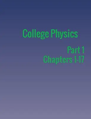 Vysokoškolská fyzika: Časť 1 - College Physics: Part 1