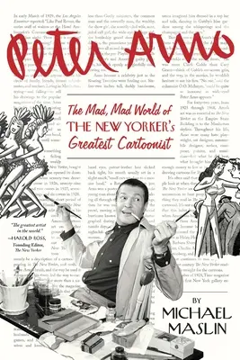 Peter Arno: Šialený, šialený svet najväčšieho karikaturistu časopisu The New Yorker - Peter Arno: The Mad, Mad World of The New Yorker's Greatest Cartoonist