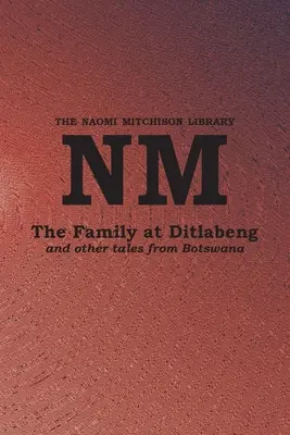 Rodina v Ditlabengu a iné príbehy z Botswany - The Family at Ditlabeng and other tales from Botswana
