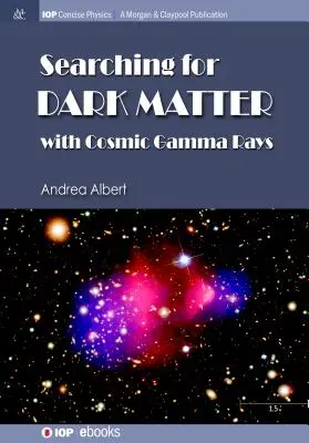 Hľadanie tmavej hmoty pomocou kozmického gama žiarenia - Searching for Dark Matter with Cosmic Gamma Rays