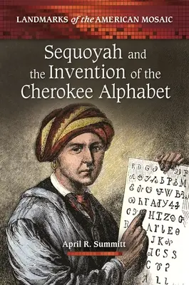 Sequoyah a vynález abecedy Cherokeeov - Sequoyah and the Invention of the Cherokee Alphabet
