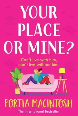 Tvoje miesto alebo moje? - Your Place or Mine?