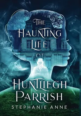 Strašidelný život Huntligha Parrisha - The Haunting Life of Huntliegh Parrish