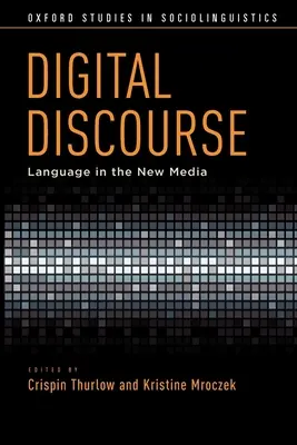 Digitálny diskurz: Jazyk v nových médiách - Digital Discourse: Language in the New Media
