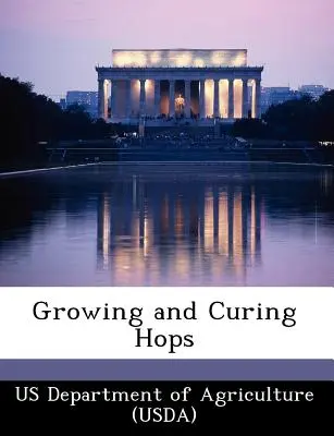 Pestovanie a sušenie chmeľu (Us Department of Agriculture (Usda)) - Growing and Curing Hops (Us Department of Agriculture (Usda))