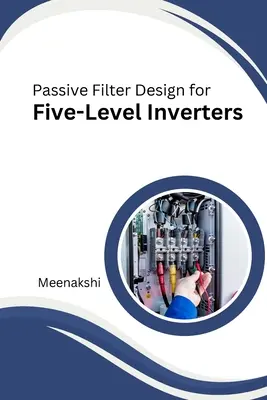 Návrh pasívneho filtra pre päťúrovňové meniče - Passive Filter Design for Five-Level Inverters