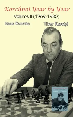 Korčnoj rok po roku: (1969-1980) - Korchnoi Year by Year: Volume II (1969-1980)