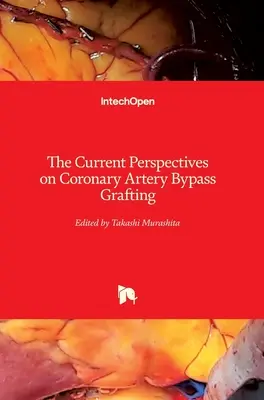 Súčasný pohľad na bypass koronárnych tepien - The Current Perspectives on Coronary Artery Bypass Grafting