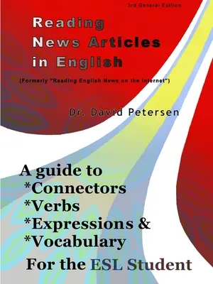 Čítanie spravodajských článkov v angličtine: Príručka spojok, slovies, výrazov a slovnej zásoby pre študentov ESL - Reading News Articles in English: A Guide to Connectors, Verbs, Expressions, and Vocabulary for the ESL Student
