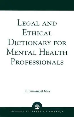 Právny a etický slovník pre odborníkov v oblasti duševného zdravia - Legal and Ethical Dictionary for Mental Health Professionals