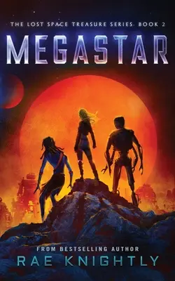 Megastar (Séria o stratenom vesmírnom poklade, kniha 2) - Megastar (The Lost Space Treasure Series, Book 2)