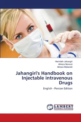 Džahángiriho príručka o injekčných intravenóznych drogách - Jahangiri's Handbook on Injectable intravenous Drugs