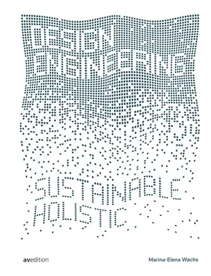 Dizajnové inžinierstvo: Udržateľné a holistické - Design Engineering: Sustainable and Holistic