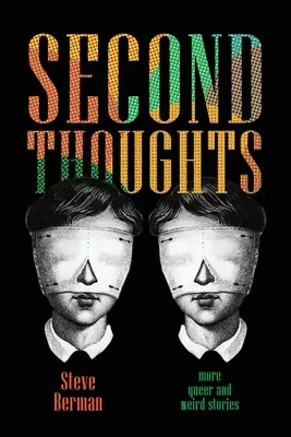 Druhé myšlienky: Ďalšie queer a divné príbehy - Second Thoughts: More Queer and Weird Stories