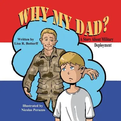 Prečo práve môj otec? príbeh o vojenskom nasadení - Why My Dad? a Story about Military Deployment