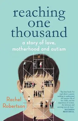 Dosiahnuť tisícku: Príbeh o láske, materstve a autizme - Reaching One Thousand: A Story of Love, Motherhood and Autism