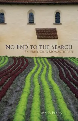 Hľadanie nemá konca kraja: Prežívanie mníšskeho života - No End to the Search: Experiencing Monastic Life