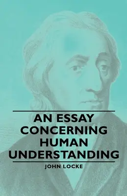 Esej o ľudskom porozumení - An Essay Concerning Human Understanding