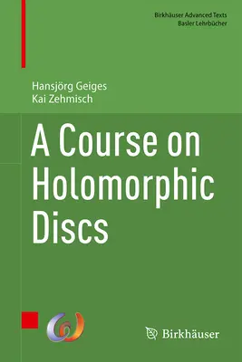 Kurz o holomorfných diskoch - A Course on Holomorphic Discs