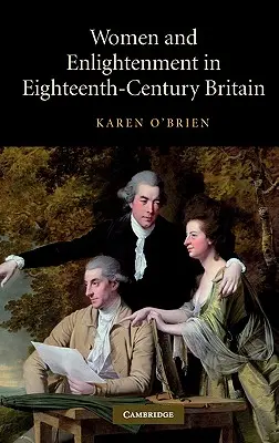 Ženy a osvietenstvo v Británii osemnásteho storočia - Women and Enlightenment in Eighteenth-Century Britain