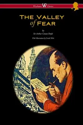 Údolie strachu (Wisehouse Classics Edition - s pôvodnými ilustráciami Franka Wilesa) - The Valley of Fear (Wisehouse Classics Edition - with original illustrations by Frank Wiles)