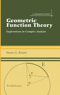 Teória geometrických funkcií: Skúmanie komplexnej analýzy - Geometric Function Theory: Explorations in Complex Analysis