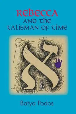Rebeka a talizman času - Rebecca and the Talisman of Time