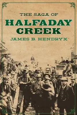 Sága o potoku Halfaday Creek - The Saga of Halfaday Creek