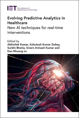 Vývoj prediktívnej analýzy v zdravotníctve: Nové techniky umelej inteligencie pre intervencie v reálnom čase - Evolving Predictive Analytics in Healthcare: New AI Techniques for Real-Time Interventions