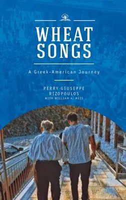 Piesne o pšenici: Grécko-americká cesta - Wheat Songs: A Greek-American Journey