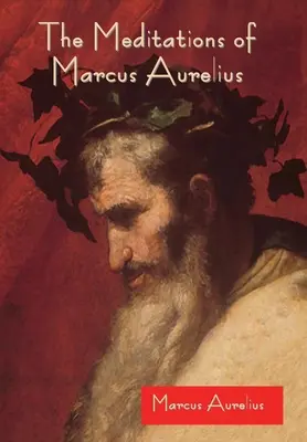 Meditácie Marca Aurélia - The Meditations of Marcus Aurelius