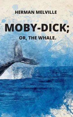 Moby-Dick alebo veľryba - Moby-Dick or, The Whale