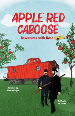Jablkový červený vozík: Dobrodružstvá s babičkou - Apple Red Caboose: Adventures With Nana