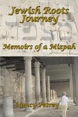 Cesta k židovským koreňom: Spomienky z Mizpy - Jewish Roots Journey: Memoirs of a Mizpah