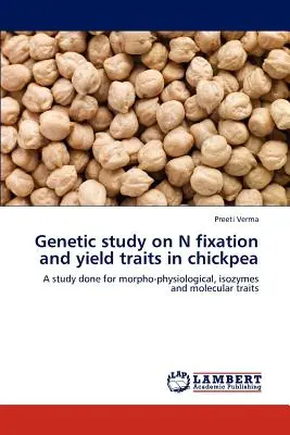 Genetická štúdia fixácie N a výnosových vlastností cícera - Genetic Study on N Fixation and Yield Traits in Chickpea