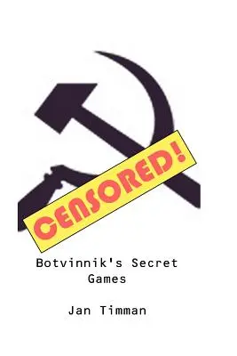 Botvinnikove tajné hry - Botvinnik's Secret Games