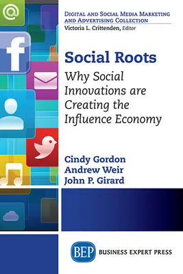 Sociálne korene: Prečo sociálne inovácie vytvárajú ekonomiku vplyvu - Social Roots: Why Social Innovations are Creating the Influence Economy