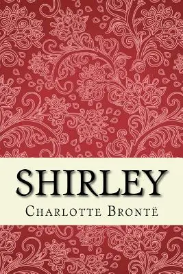 Shirley: Vydanie v neskrátenej verzii - Shirley: Unabridged edition