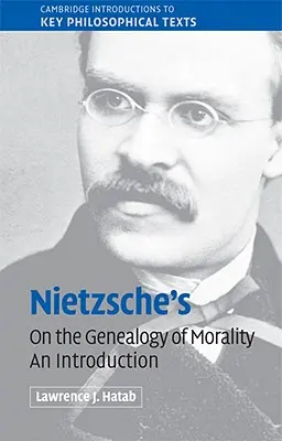 Nietzscheho dielo O genealógii morálky: Nietzscheho knihy: Úvod - Nietzsche's 'on the Genealogy of Morality': An Introduction
