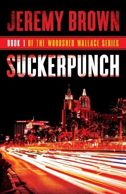 Suckerpunch: Vydanie: 1. kolo série Woodshed Wallace - Suckerpunch: Round 1 in the Woodshed Wallace Series