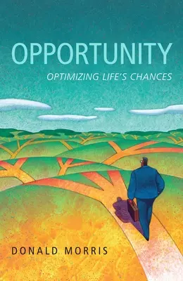 Príležitosť: Optimalizácia životných šancí - Opportunity: Optimizing Life's Chances