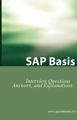 Certifikačné otázky pre SAP Basis: Otázky, odpovede a vysvetlenia na pohovory týkajúce sa systému Basis - SAP Basis Certification Questions: Basis Interview Questions, Answers, and Explanations